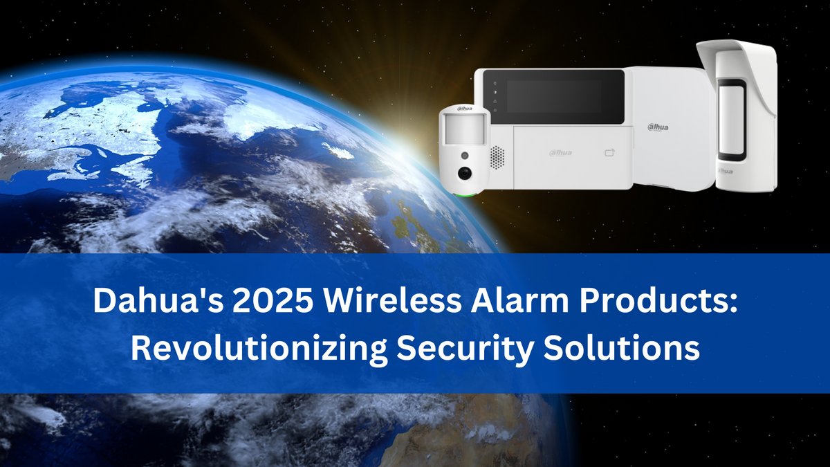 Dahua's 2025 Wireless Alarm Products: Revolutionizing Security Solutions