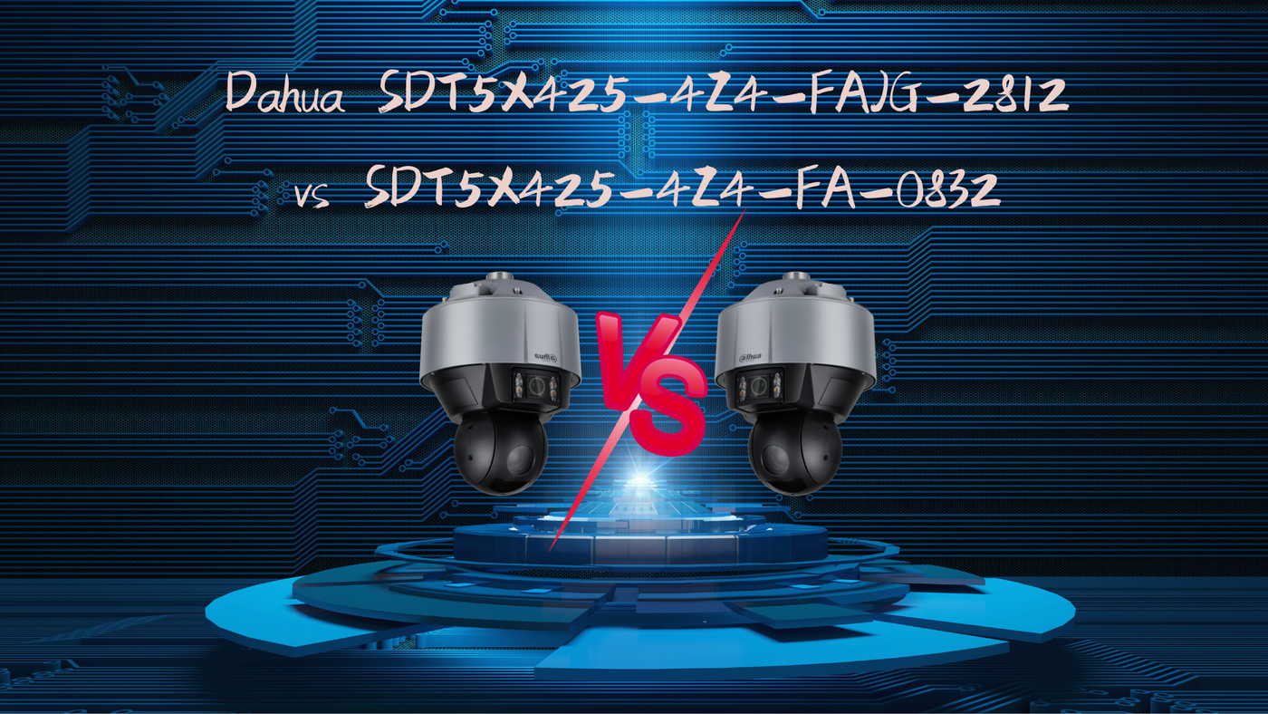 Dahua SDT5X425-4Z4-FAJG-2812 vs SDT5X425-4Z4-FA-0832: A Comprehensive Comparison and Guidance for Selection