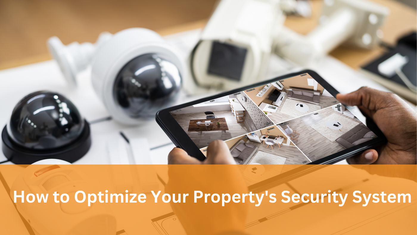 How to Optimize Your Property's Security System