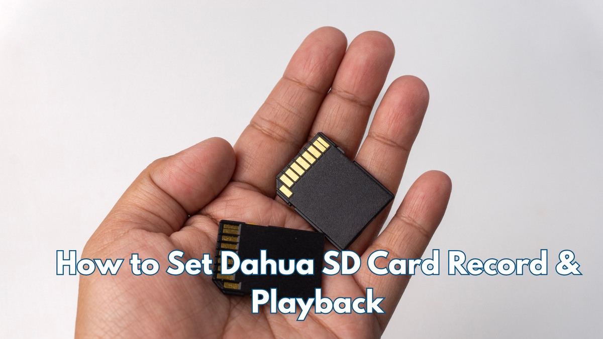 How to Set Dahua SD Card Record & Playback: A Step-by-Step Guide (Web 5.0)