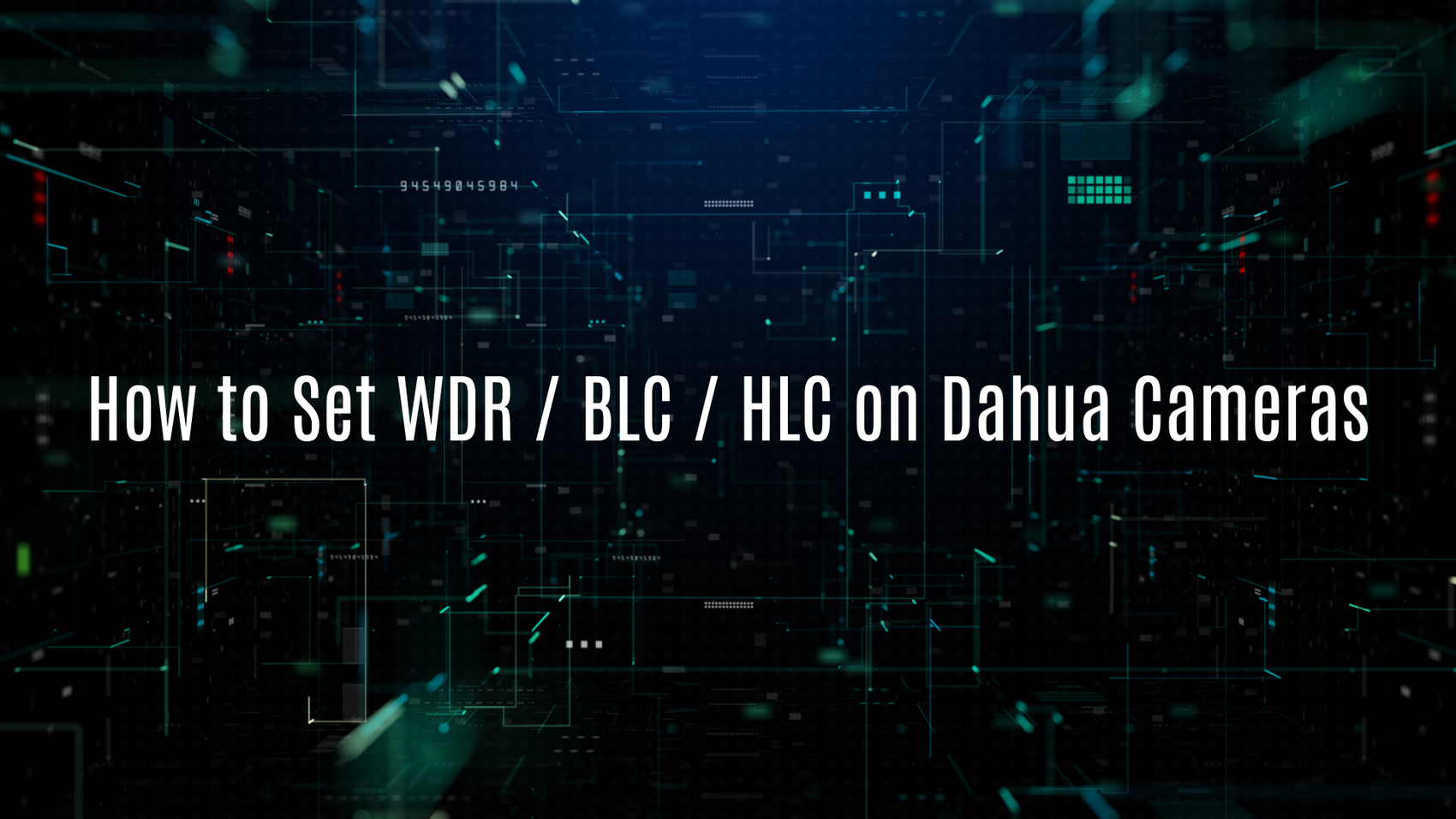 How to Set WDR / BLC / HLC on Dahua Cameras (Web 5.0 Complete Guide)