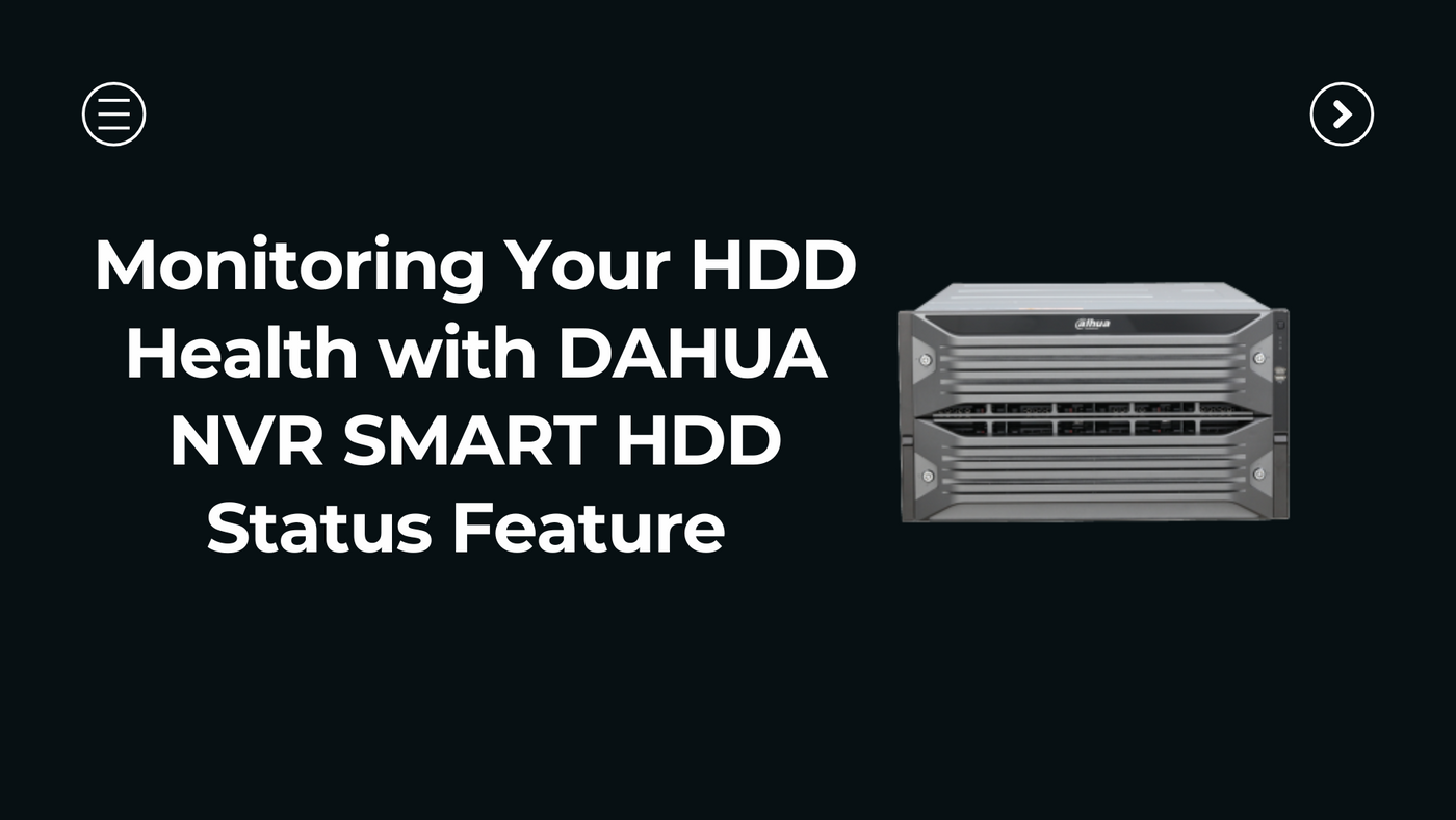 Monitoring Your HDD Health with DAHUA NVR's S.M.A.R.T. HDD Status Feature