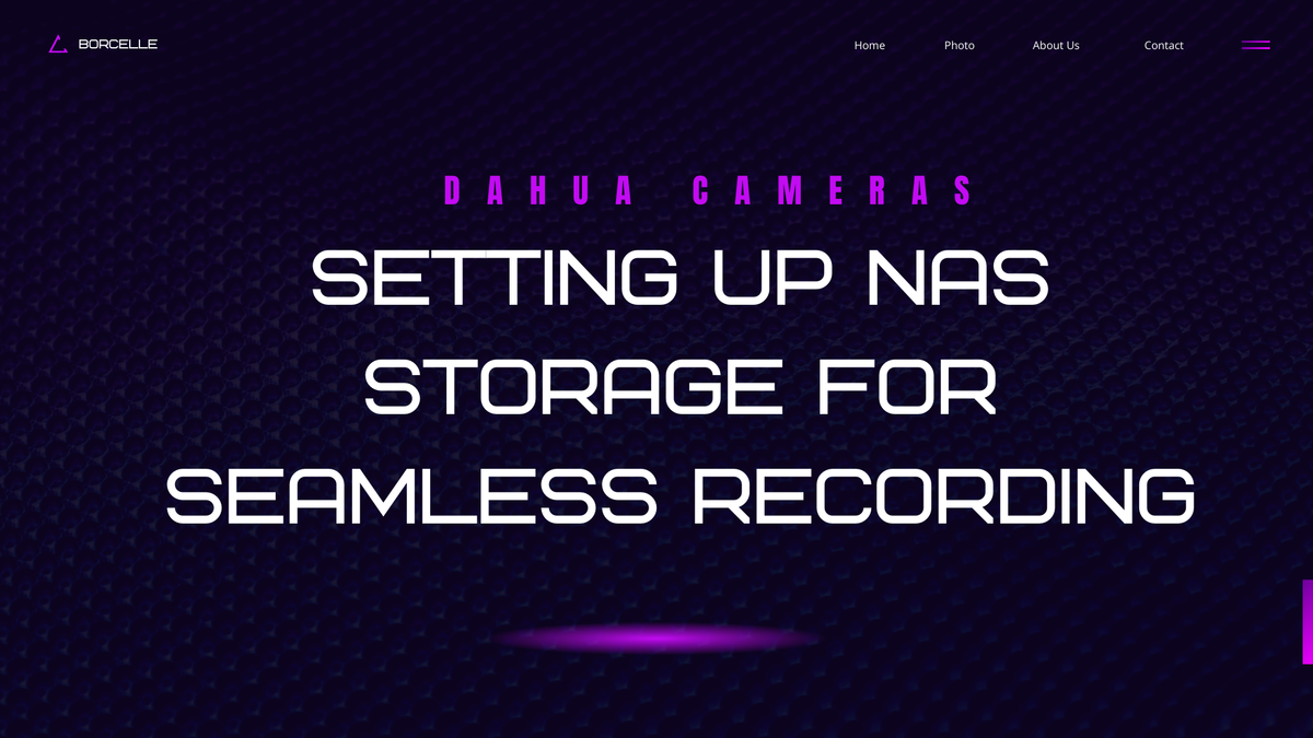 DAHUA NETWORK CAMERAS: Setting Up NAS Storage for Seamless Recording