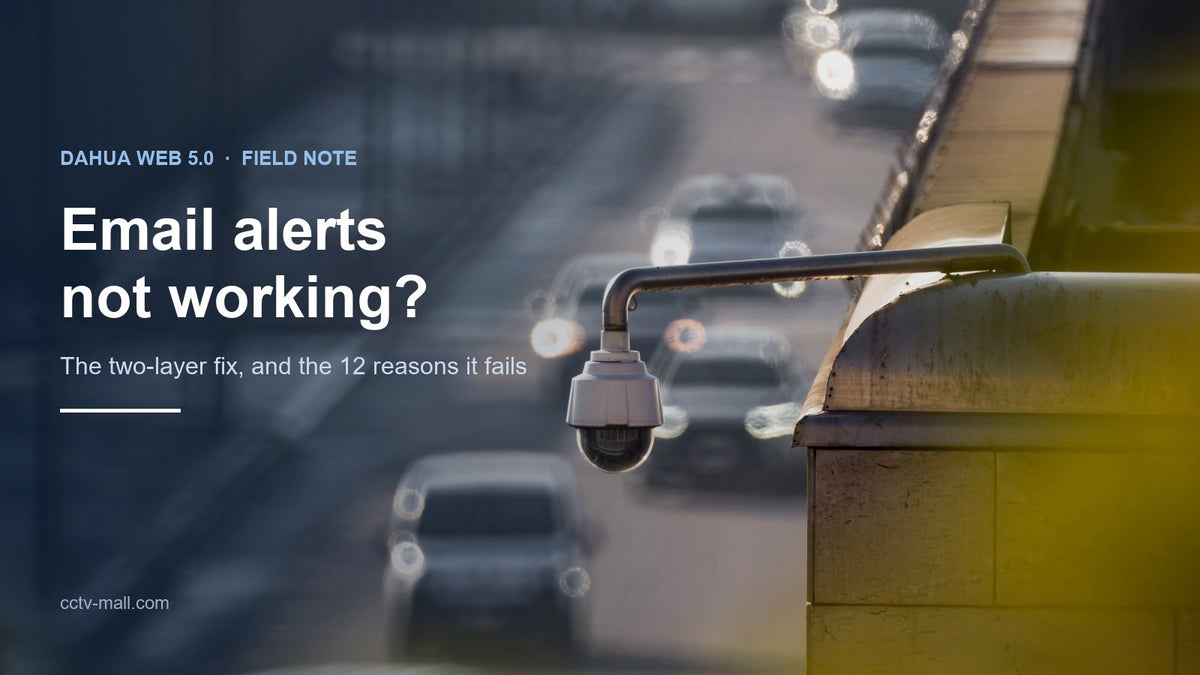 Dahua Camera Email Alerts Not Working? The Complete Fix Guide
