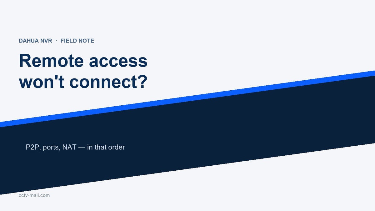 Dahua NVR Remote Access Not Working? P2P, Ports, NAT