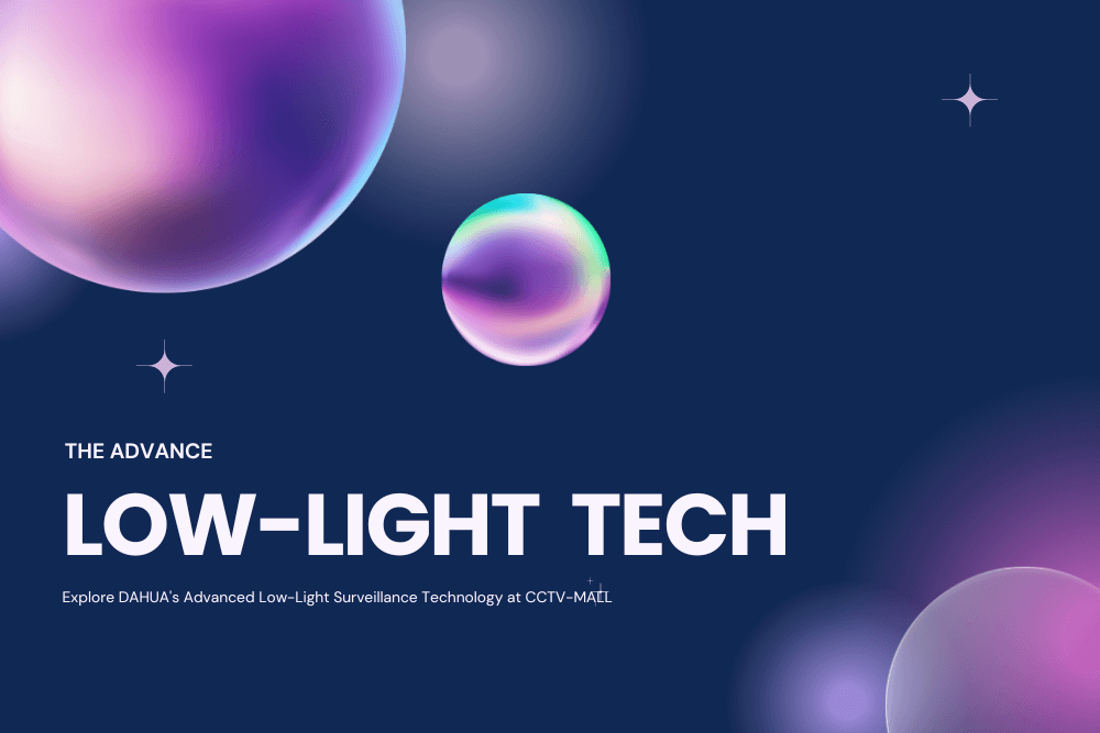 Explore DAHUA's Advanced Low-Light Surveillance Technology at CCTV-MALL