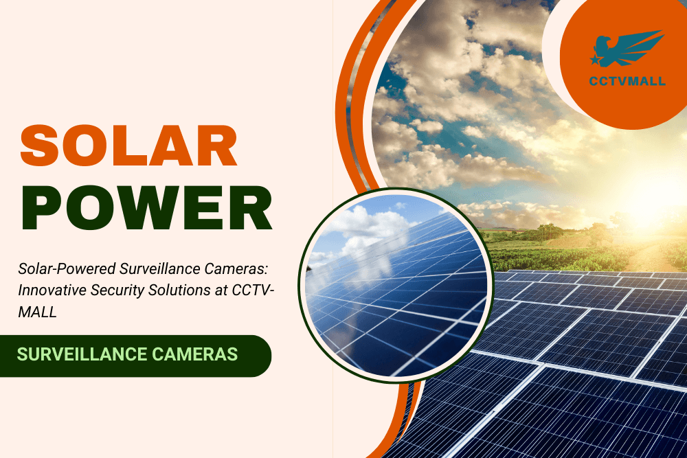 Solar-Powered Surveillance Cameras: Innovative Security Solutions at ...