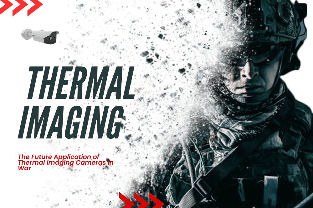 CCTV-MALL: The Future Application of Thermal Imaging Cameras in War